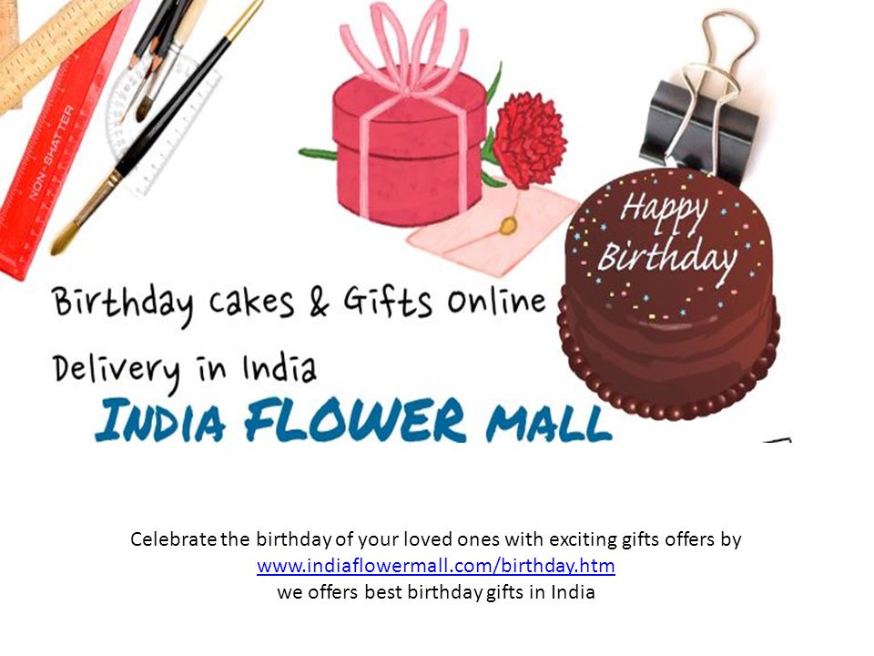 Celebrate the birthday of your loved ones with exciting gifts offers by   we offers best birthday gifts in India