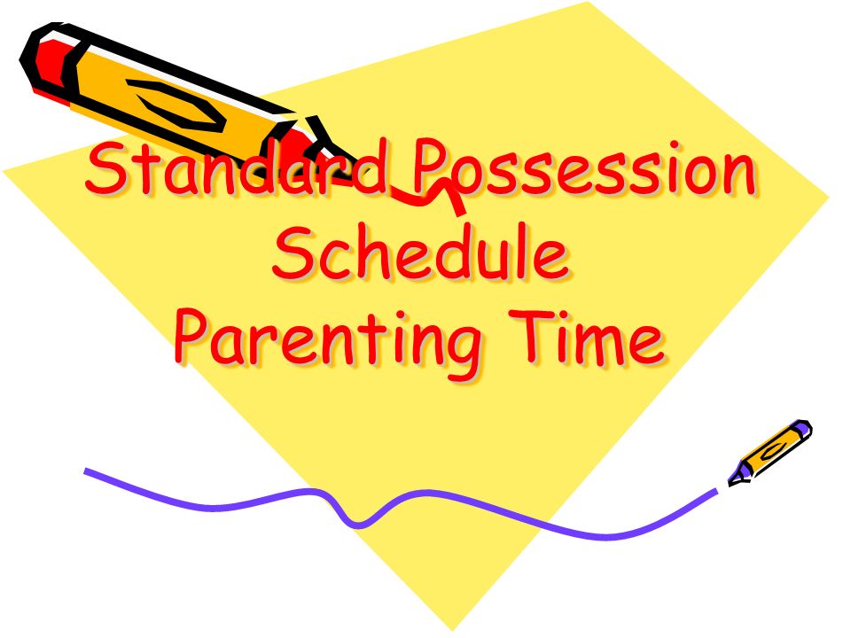 Standard Possession Schedule Parenting Time