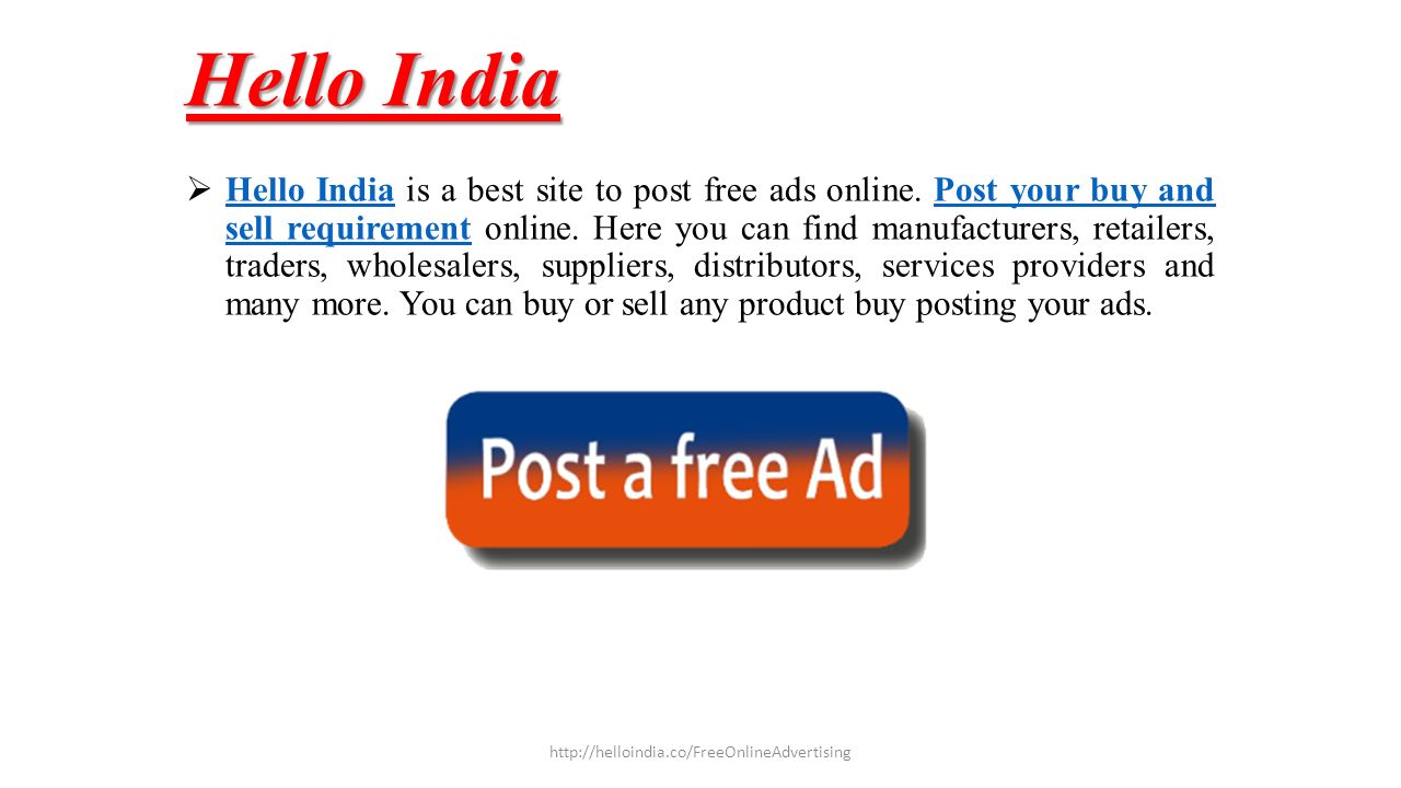 Hello India  Hello India is a best site to post free ads online.