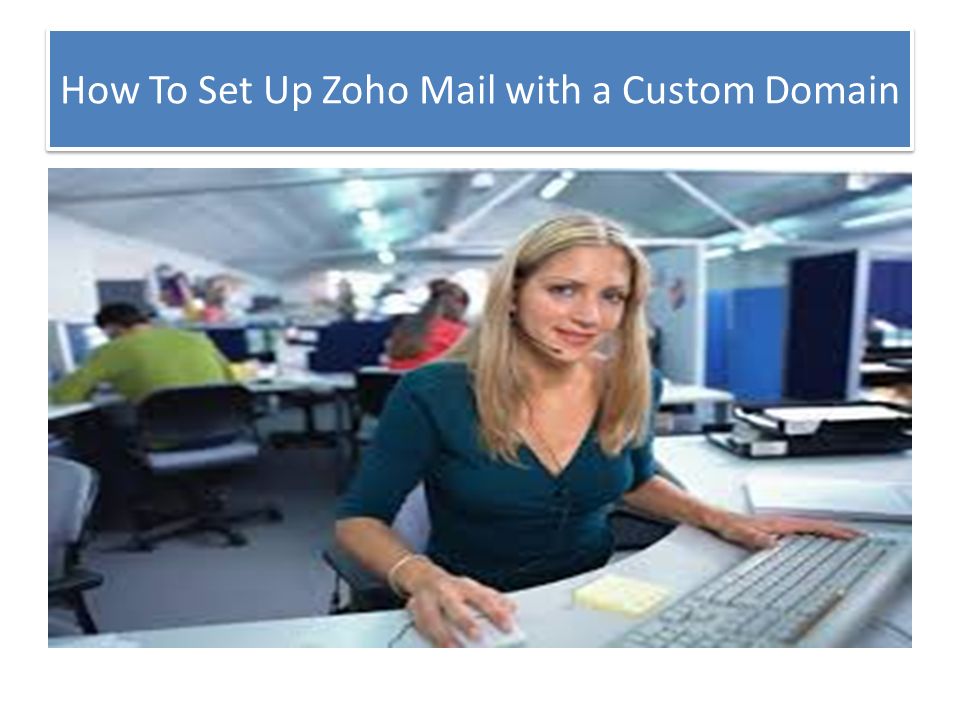 How To Set Up Zoho Mail with a Custom Domain