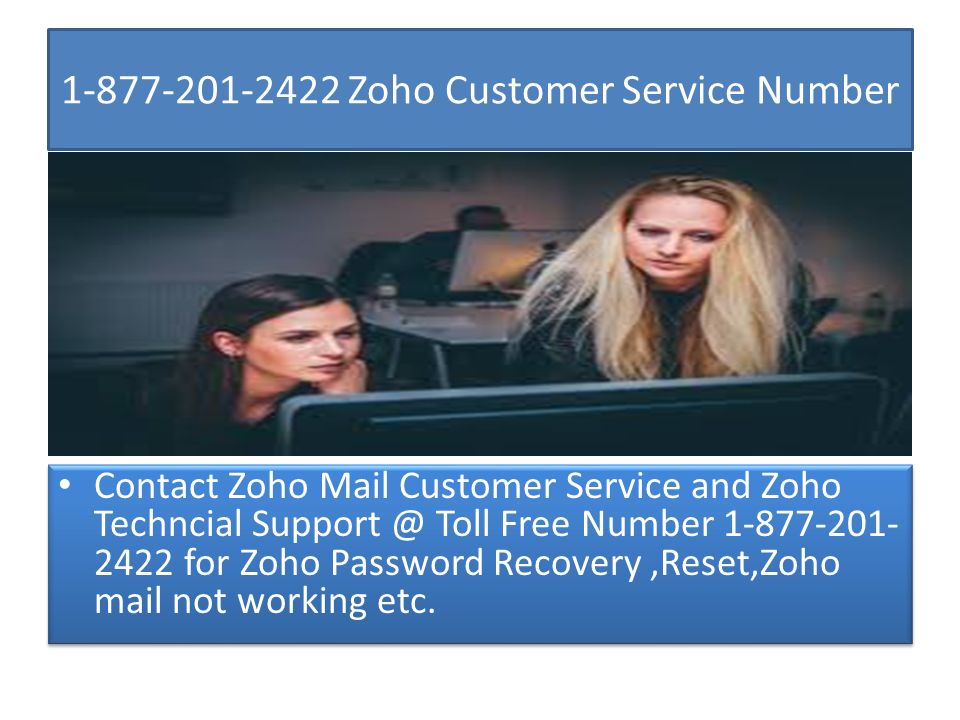 Zoho Customer Service Number Contact Zoho Mail Customer Service and Zoho Techncial Toll Free Number for Zoho Password Recovery,Reset,Zoho mail not working etc.