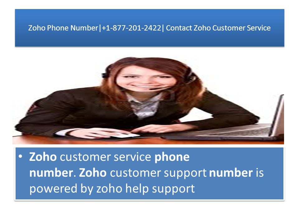 Zoho Phone Number| | Contact Zoho Customer Service Zoho customer service phone number.