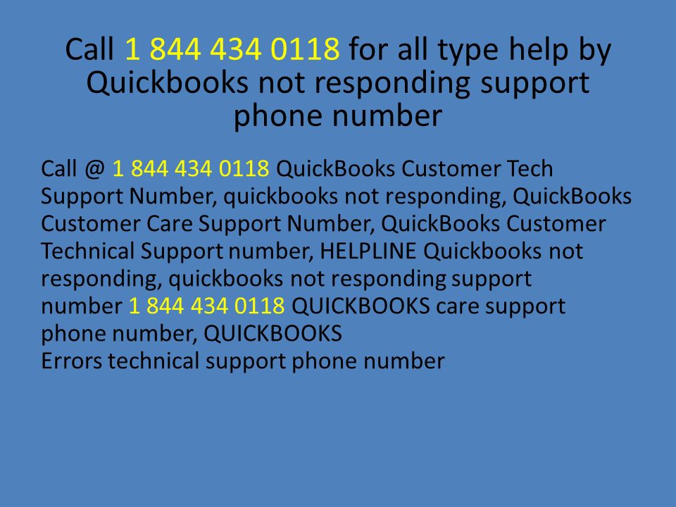 QuickBooks Customer Tech Support Number, quickbooks not responding, QuickBooks Customer Care Support Number, QuickBooks Customer Technical Support number, HELPLINE Quickbooks not responding, quickbooks not responding support number QUICKBOOKS care support phone number, QUICKBOOKS Errors technical support phone number Call for all type help by Quickbooks not responding support phone number