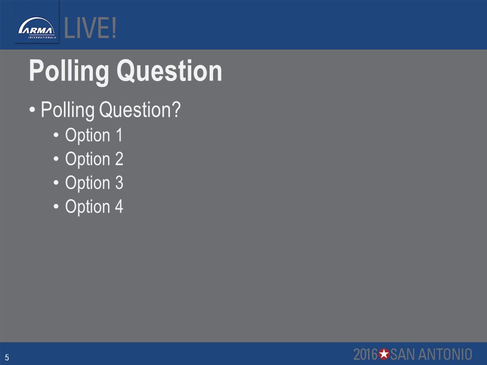 Polling Question Polling Question Option 1 Option 2 Option 3 Option 4 5
