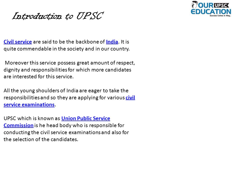 Introduction to UPSC Civil serviceCivil service are said to be the backbone of India.