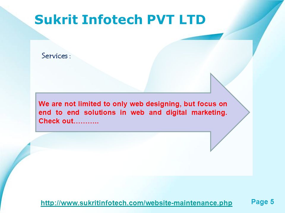 Page 4 Sukrit Infotech PVT LTD As a dedicated website design and development company, we try constantly to improve our services.