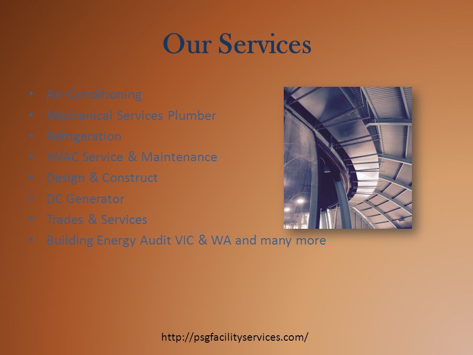 Our Services Air-Conditioning Mechanical Services Plumber Refrigeration HVAC Service & Maintenance Design & Construct DC Generator Trades & Services Building Energy Audit VIC & WA and many more