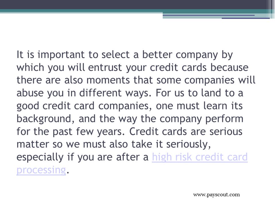 It is important to select a better company by which you will entrust your credit cards because there are also moments that some companies will abuse you in different ways.