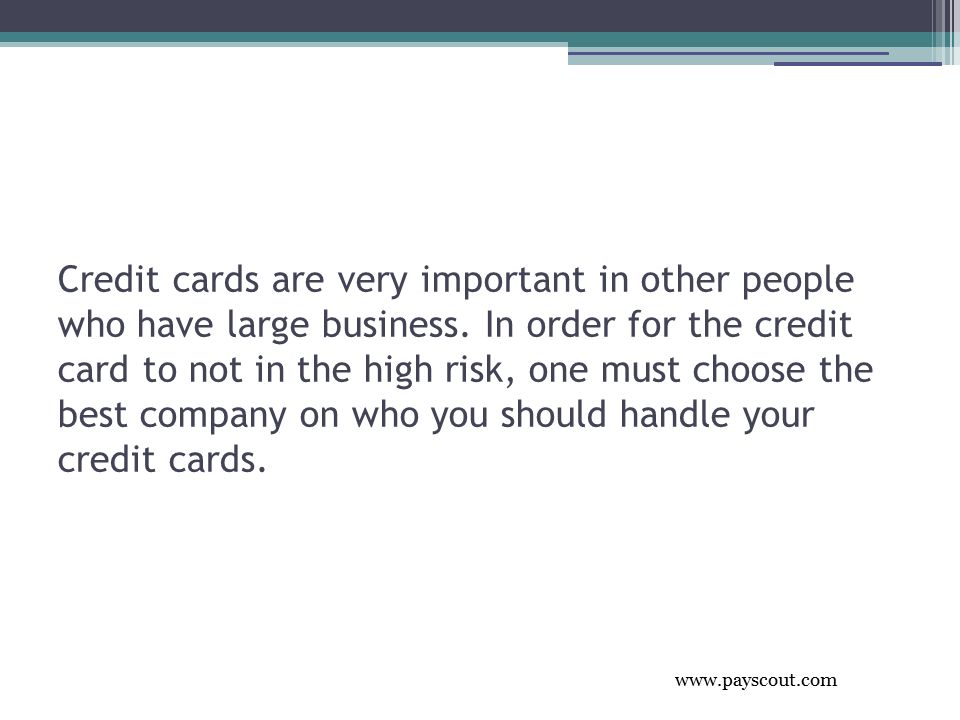 Credit cards are very important in other people who have large business.