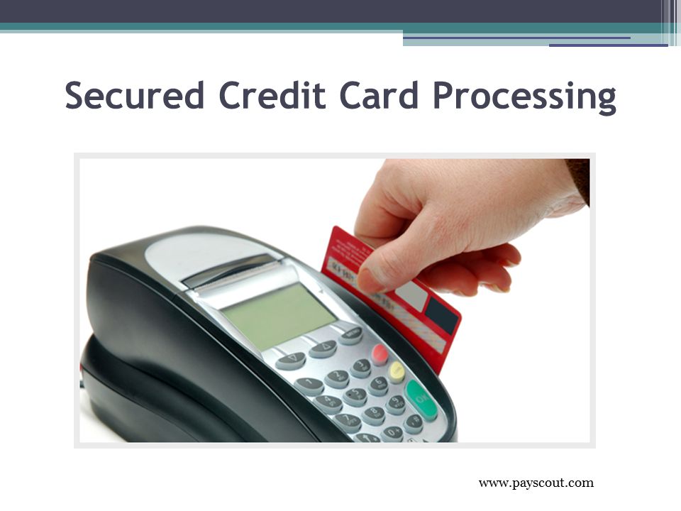 Secured Credit Card Processing