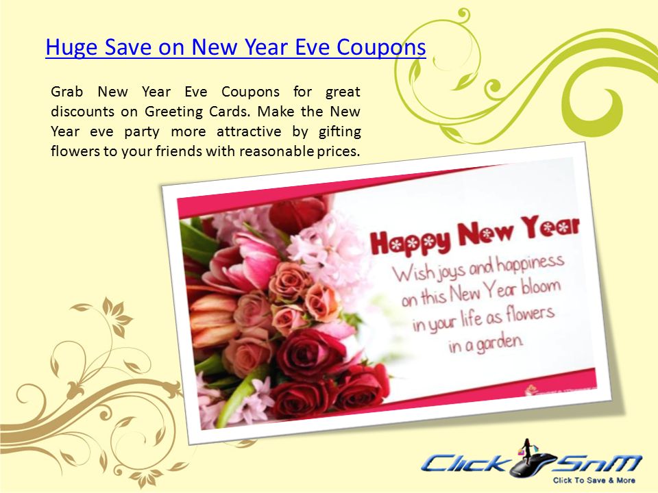 Huge Save on New Year Eve Coupons Grab New Year Eve Coupons for great discounts on Greeting Cards.