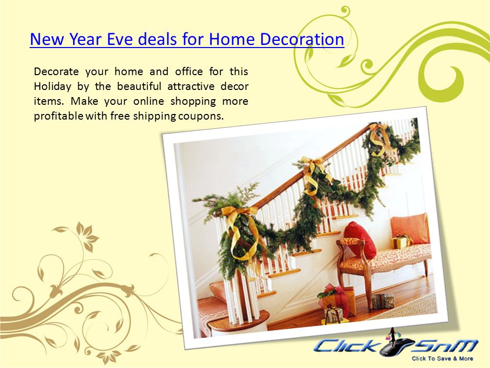 New Year Eve deals for Home Decoration Decorate your home and office for this Holiday by the beautiful attractive decor items.