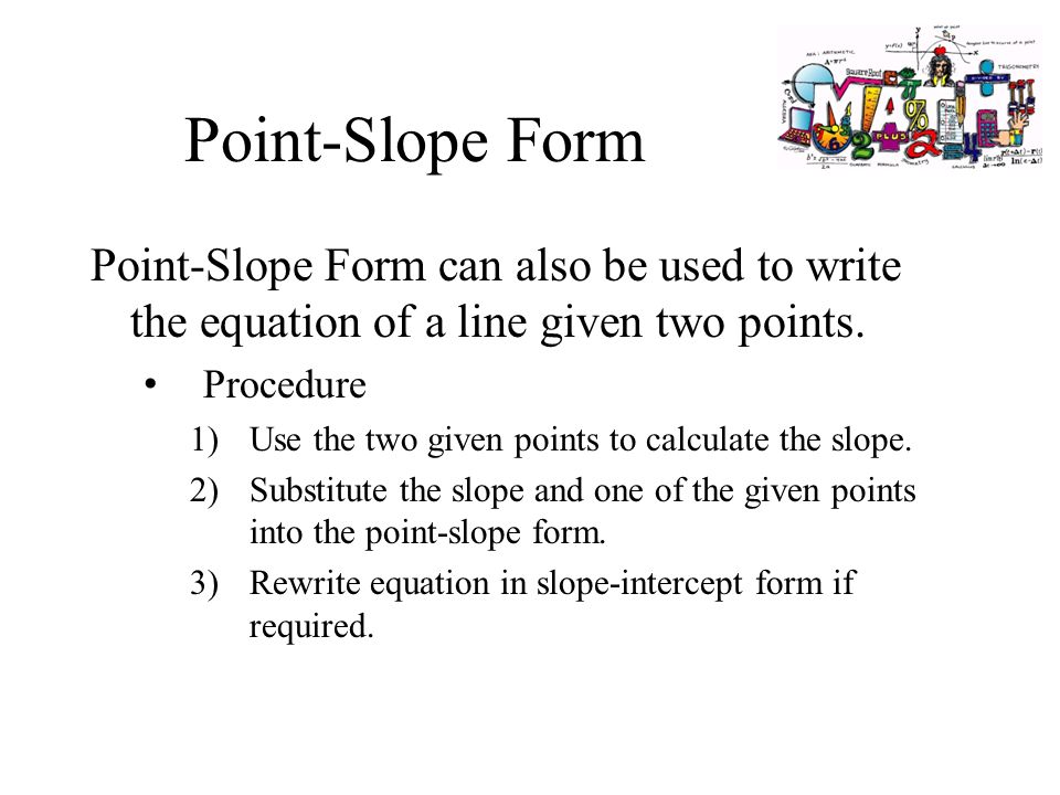 Point Slope Form Section 5 4 Part 2 Goals Goal To Write And Graph 4 Point Slope