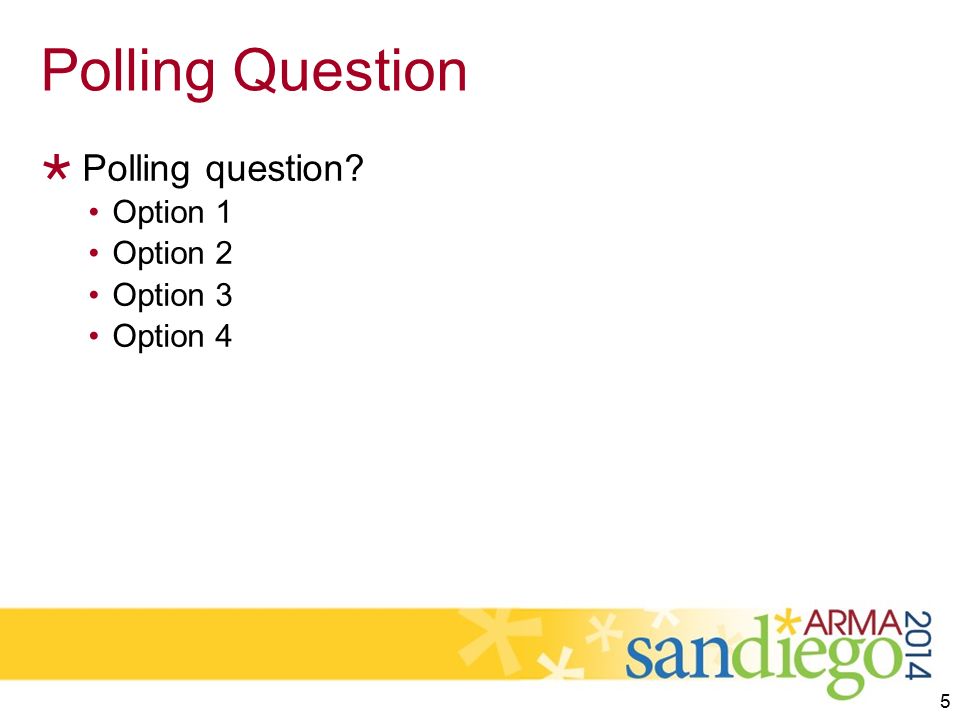 Polling Question  Polling question Option 1 Option 2 Option 3 Option 4 5