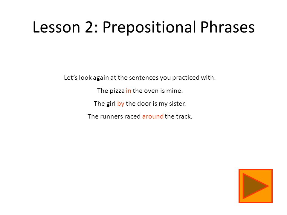 Let’s look again at the sentences you practiced with.