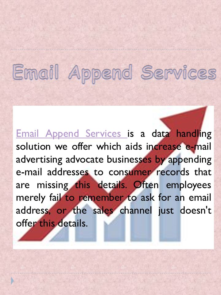 Append Services  Append Services is a data handling solution we offer which aids increase  advertising advocate businesses by appending  addresses to consumer records that are missing this details.