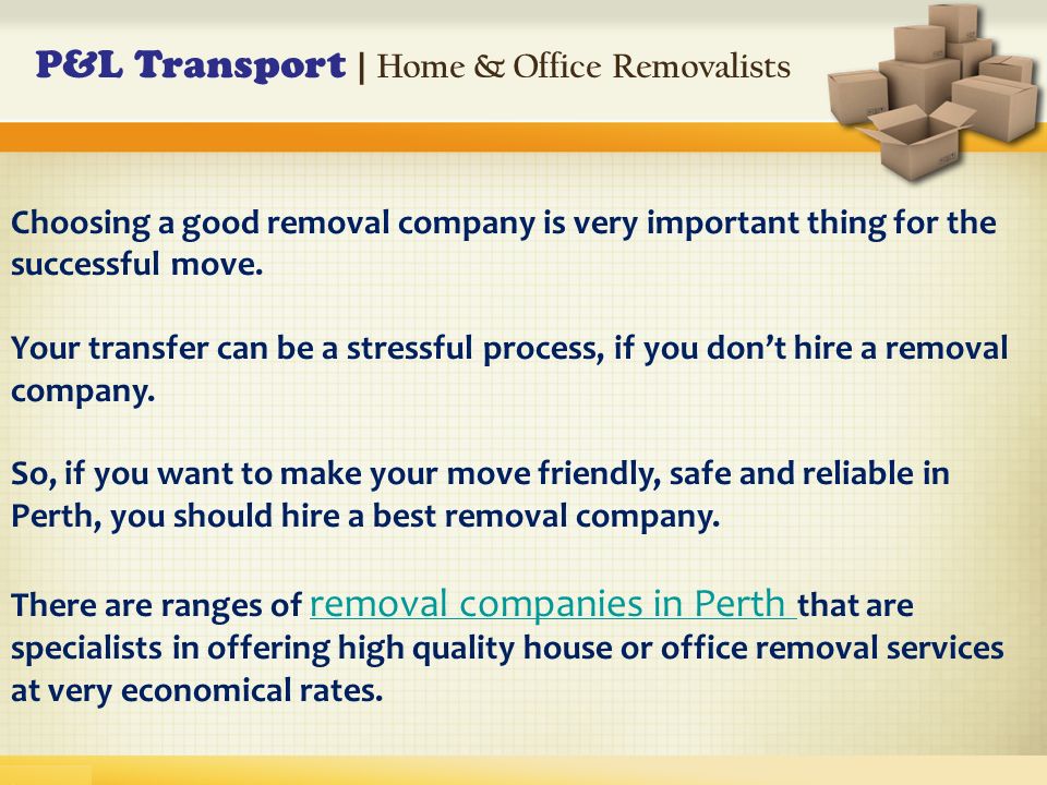 Choosing a good removal company is very important thing for the successful move.