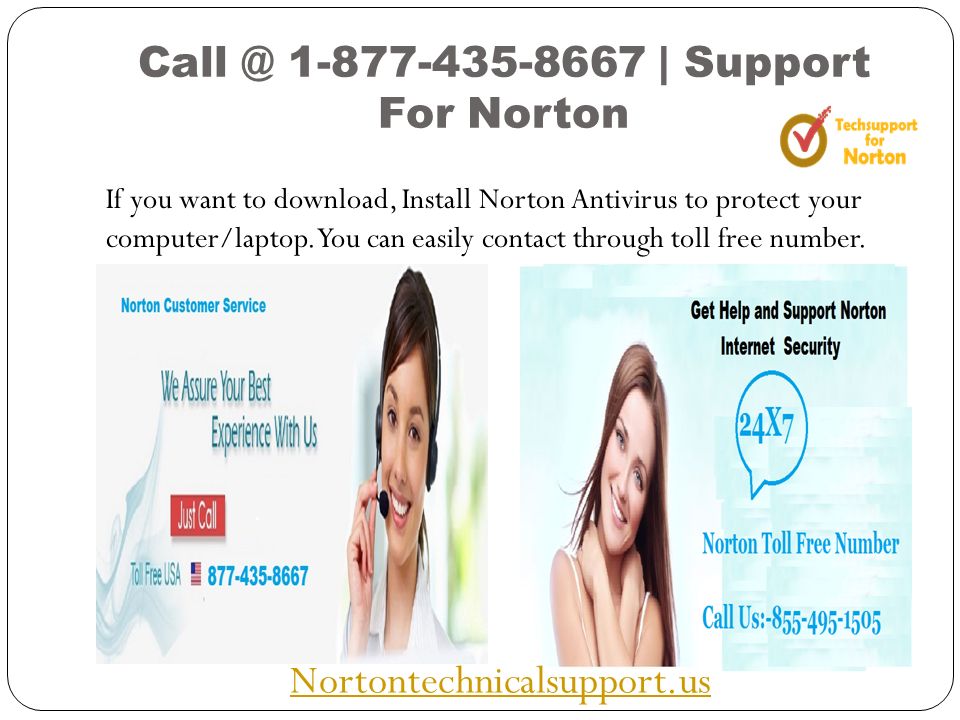 | Support For Norton If you want to download, Install Norton Antivirus to protect your computer/laptop.
