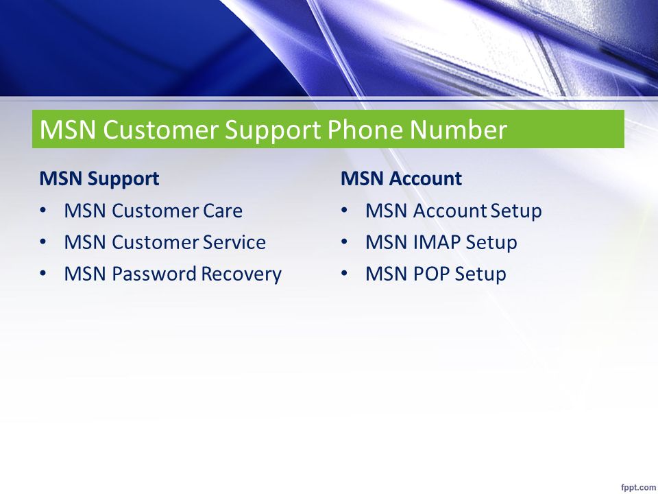 MSN Customer Support Phone Number MSN Support MSN Customer Care MSN Customer Service MSN Password Recovery MSN Account Setup MSN IMAP Setup MSN POP Setup MSN Account
