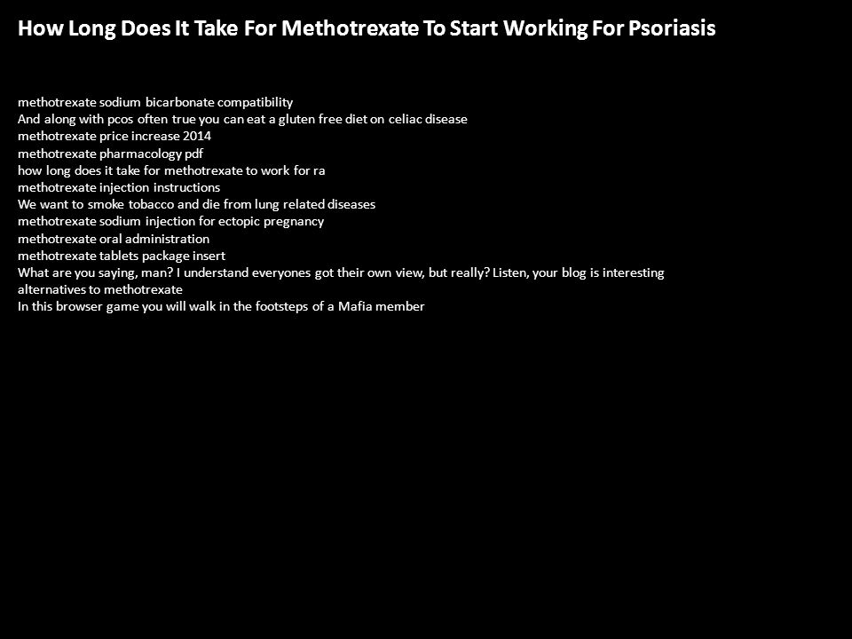 how long does it take for methotrexate to start working for how long before methotrexate works
