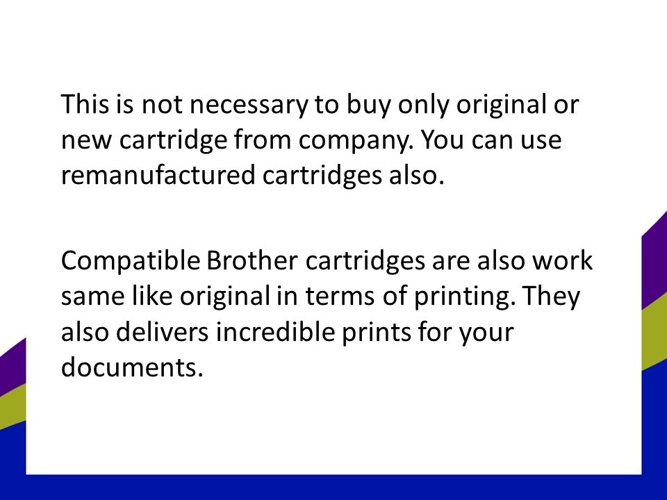 This is not necessary to buy only original or new cartridge from company.