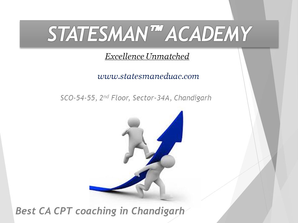 Excellence Unmatched   SCO-54-55, 2 nd Floor, Sector-34A, Chandigarh Best CA CPT coaching in Chandigarh