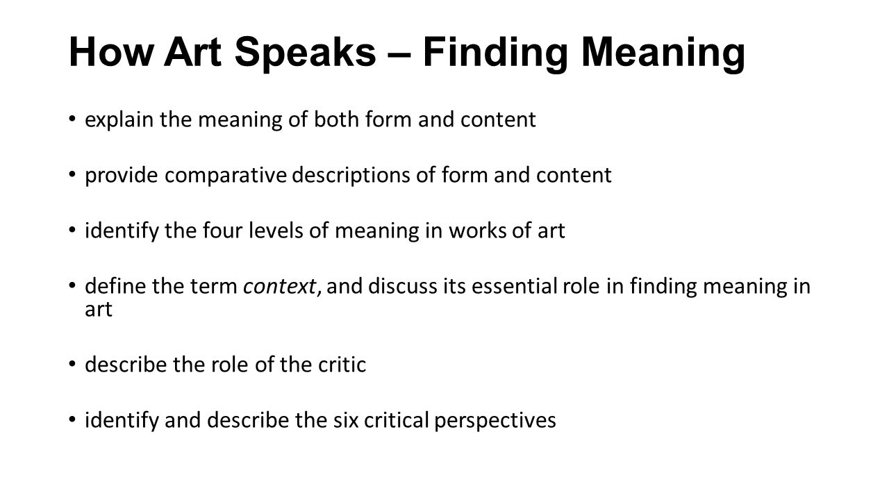how art speaks finding meaning explain the meaning of both form define form in art