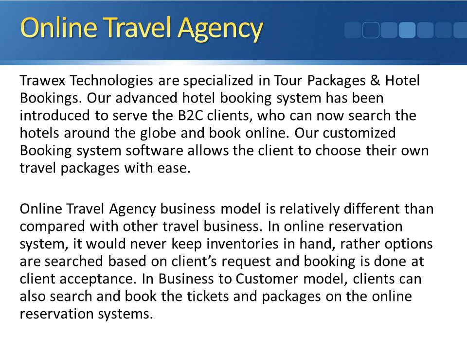 Trawex Technologies are specialized in Tour Packages & Hotel Bookings.