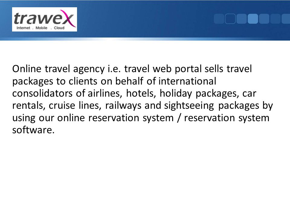 Online travel agency i.e.
