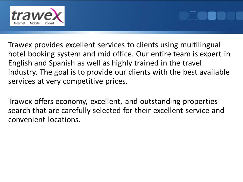 Trawex provides excellent services to clients using multilingual hotel booking system and mid office.