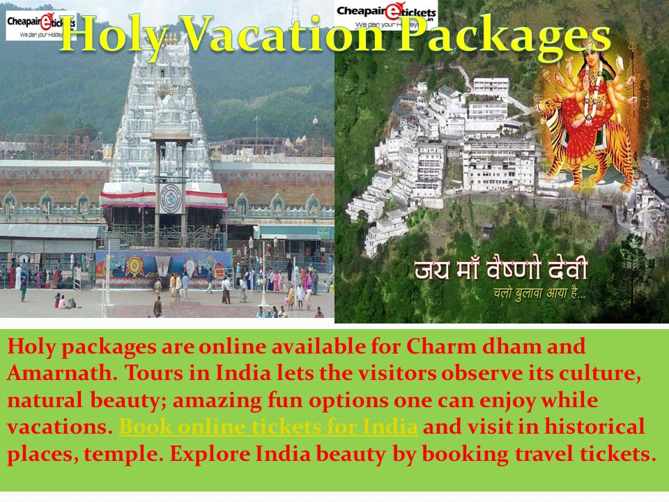 Holy packages are online available for Charm dham and Amarnath.