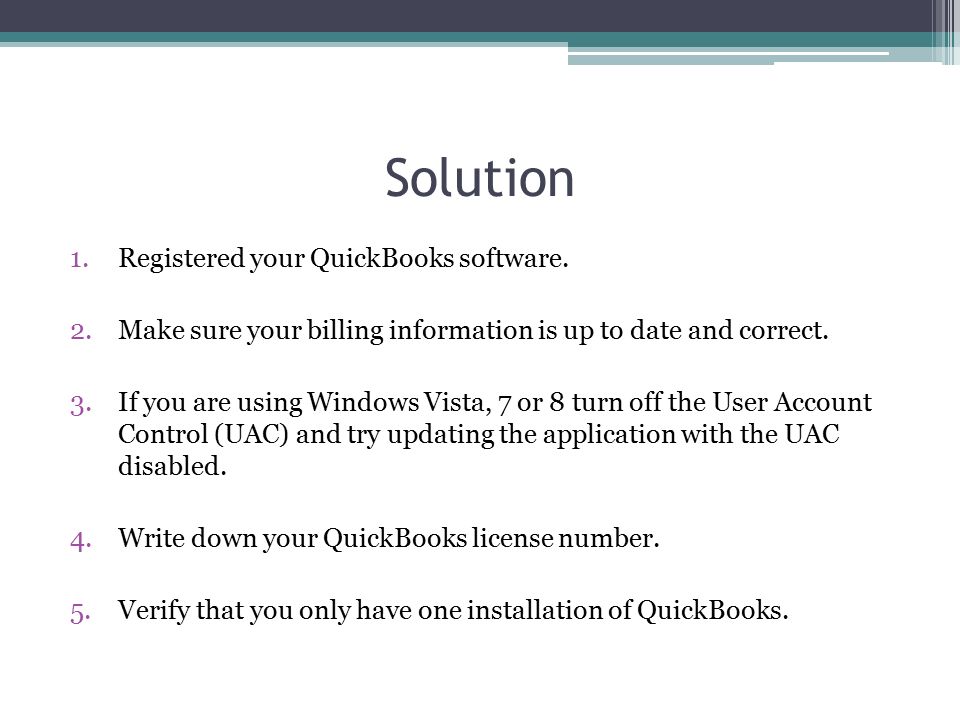Solution 1.Registered your QuickBooks software.