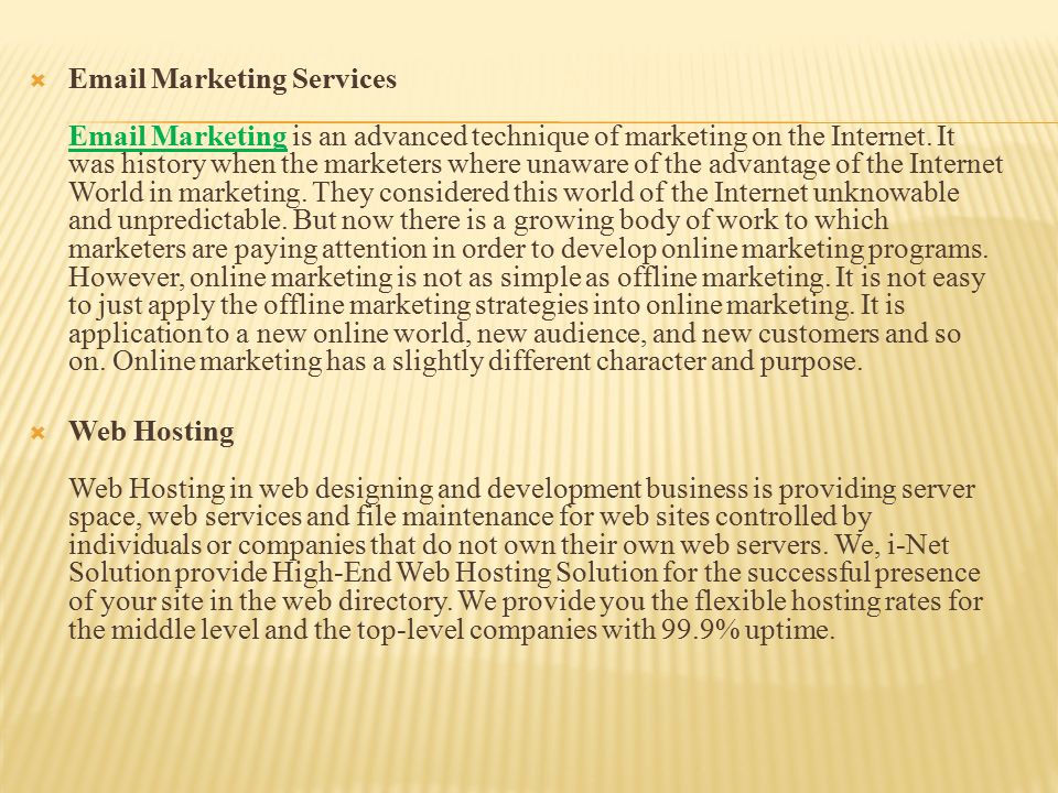   Marketing Services  Marketing is an advanced technique of marketing on the Internet.