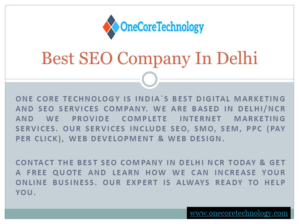 ONE CORE TECHNOLOGY IS INDIA`S BEST DIGITAL MARKETING AND SEO SERVICES COMPANY.