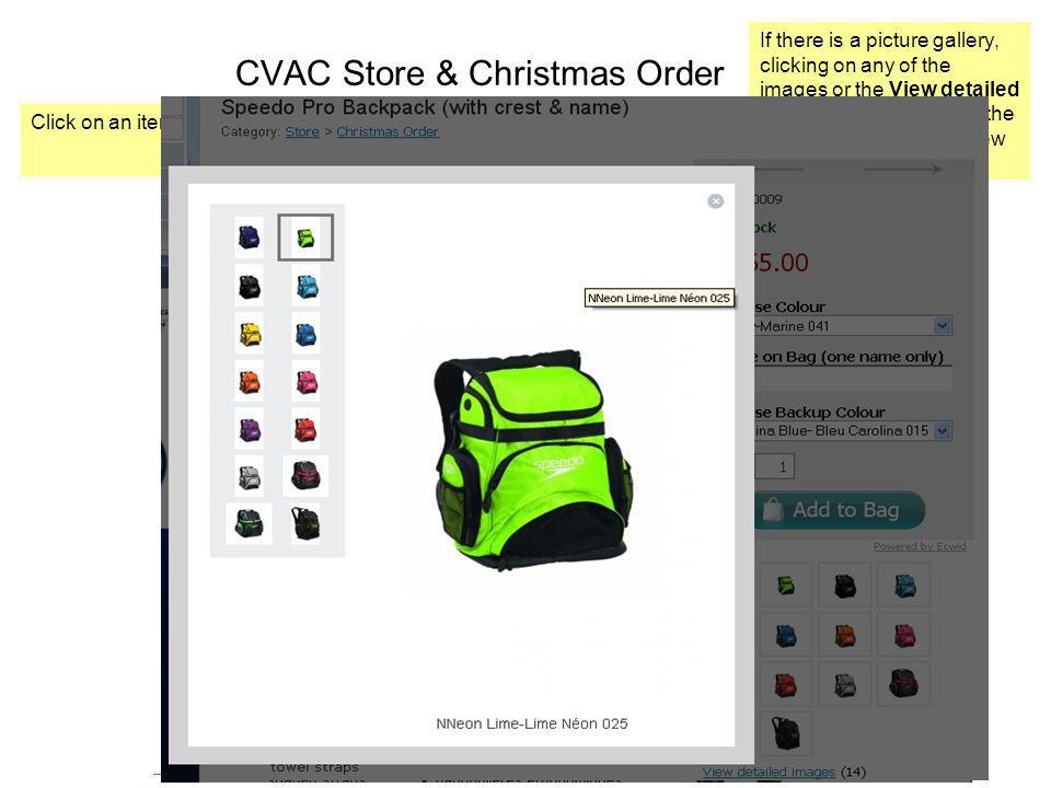 CVAC Store & Christmas Order Click on an item to view details If there is a picture gallery, clicking on any of the images or the View detailed images link will bring up the gallery where you can view each image in the gallery