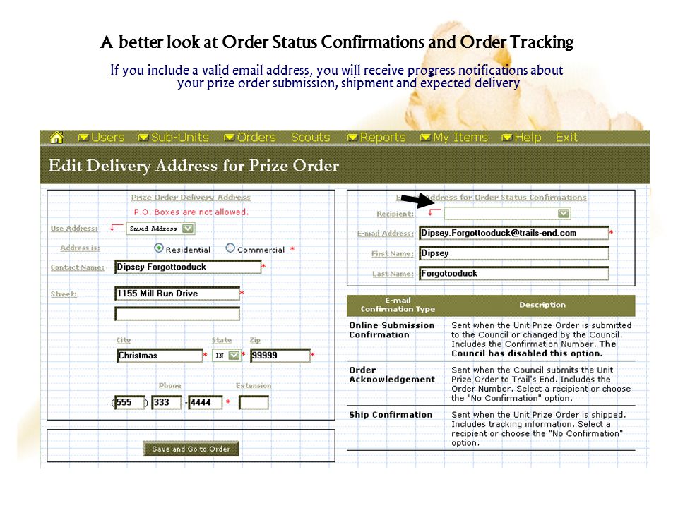A better look at Order Status Confirmations and Order Tracking If you include a valid  address, you will receive progress notifications about your prize order submission, shipment and expected delivery
