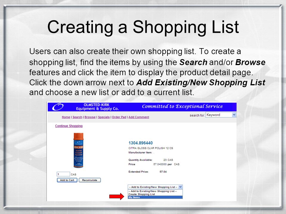 Creating a Shopping List Users can also create their own shopping list.