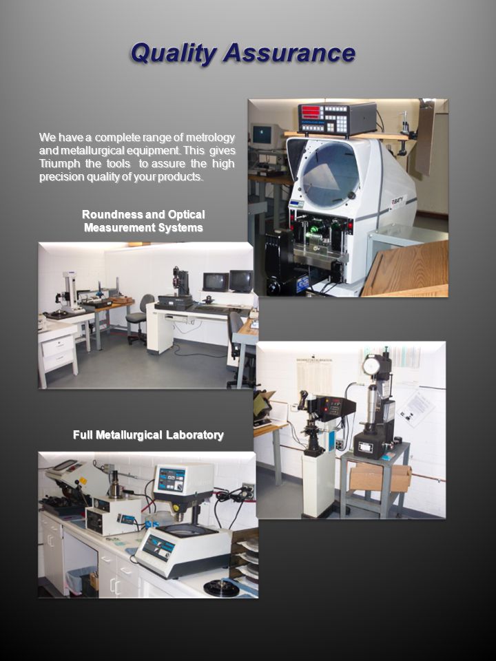 We have a complete range of metrology and metallurgical equipment.