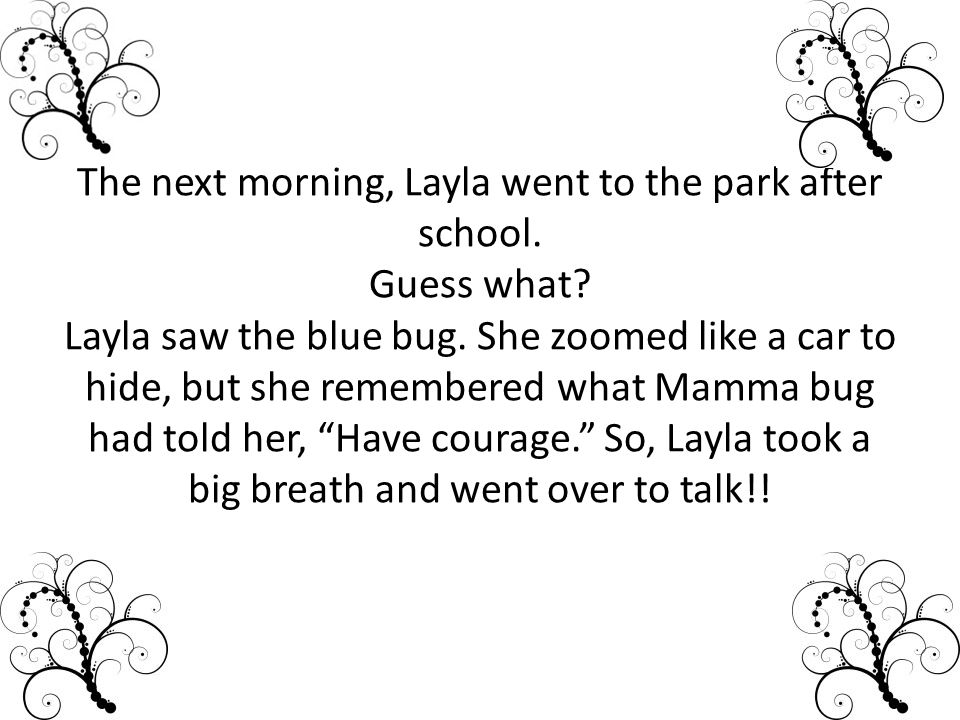 The next morning, Layla went to the park after school.