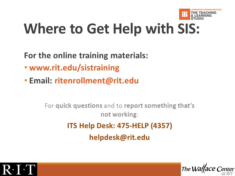 Rit Adjunct Faculty Orientation Spring Semester Ppt 40 Where To Get Help With Sis For The Online Training Materials Rit Edu Sistraining Email Ritenrollment Quick Questions And Report