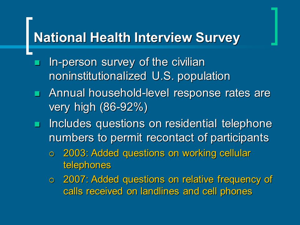 National Health Interview Survey In-person survey of the civilian noninstitutionalized U.S.