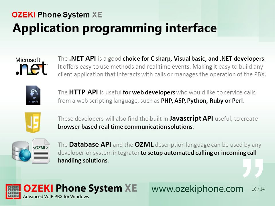 OZEKI Phone System XE The.NET API is a good choice for C sharp, Visual basic, and.NET developers.