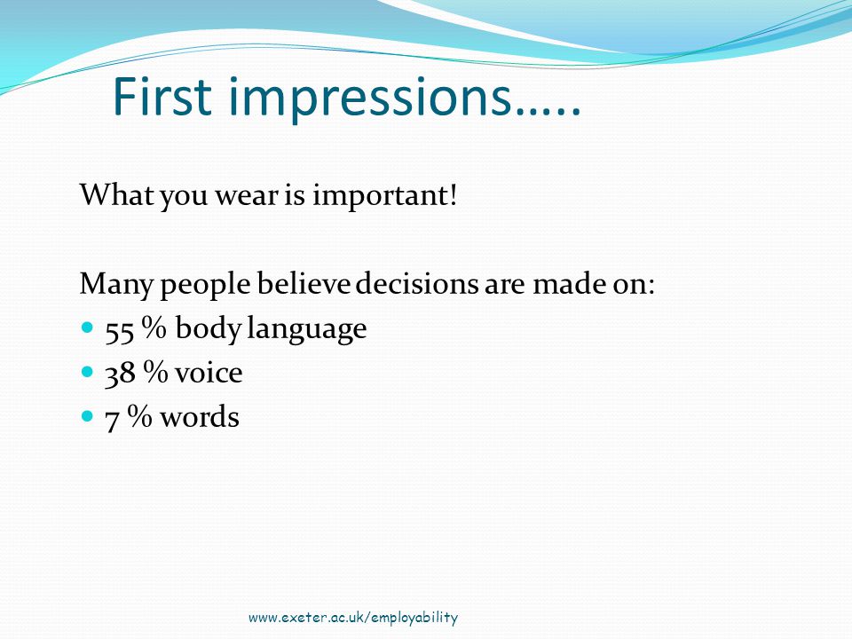 First impressions….. What you wear is important.
