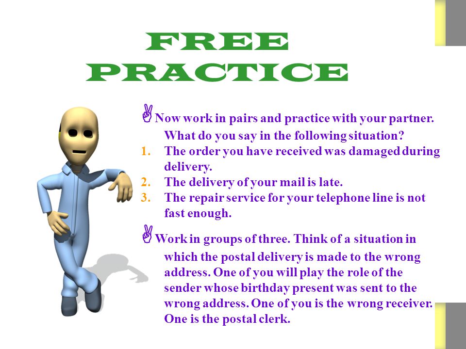 FREE PRACTICE Now work in pairs and practice with your partner.