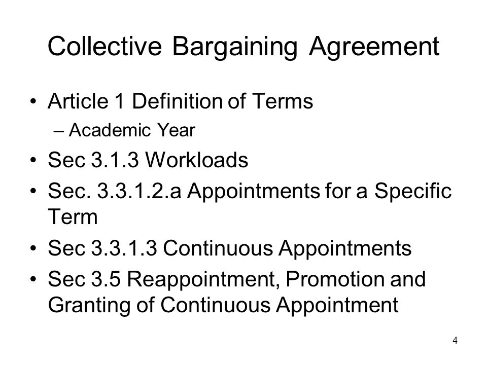 4 Collective Bargaining Agreement Article 1 Definition of Terms –Academic Year Sec Workloads Sec.