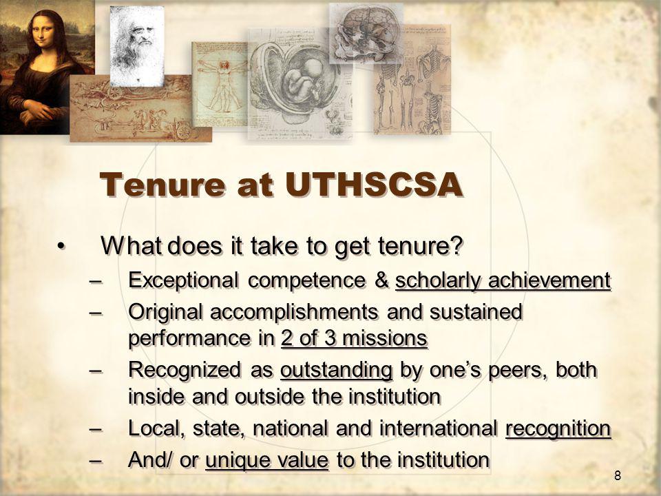 8 Tenure at UTHSCSA What does it take to get tenure.