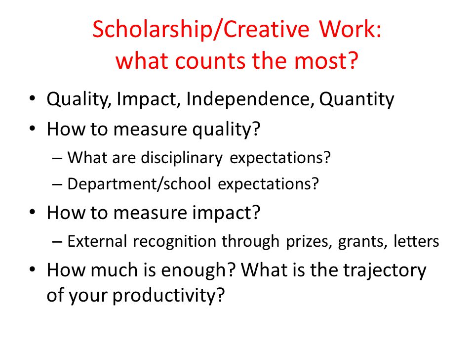 Scholarship/Creative Work: what counts the most.