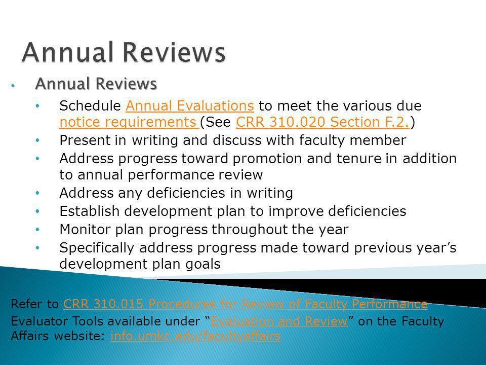 Annual Reviews Annual Reviews Schedule Annual Evaluations to meet the various due notice requirements (See CRR Section F.2.)Annual Evaluations notice requirements CRR Section F.2.