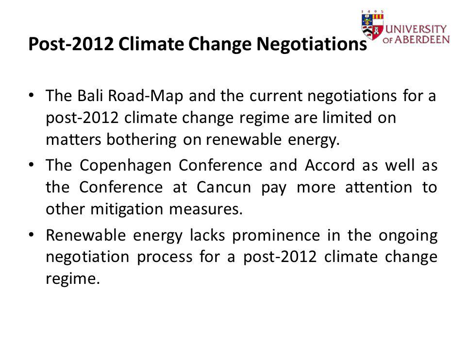 Post-2012 Climate Change Negotiations The Bali Road-Map and the current negotiations for a post-2012 climate change regime are limited on matters bothering on renewable energy.