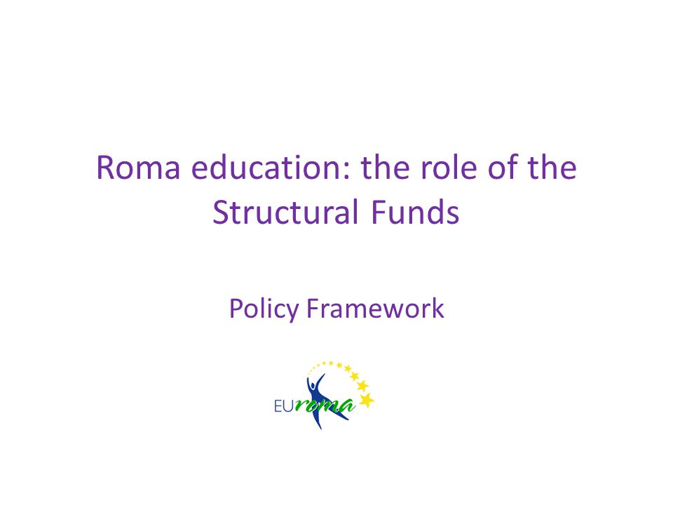 Roma education: the role of the Structural Funds Policy Framework